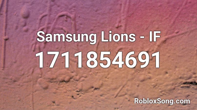 Samsung Lions - IF Roblox ID