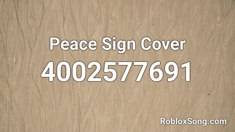 Peace Sign Cover Roblox ID