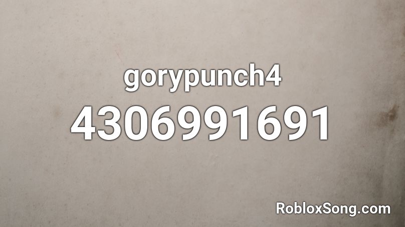 gorypunch4 Roblox ID