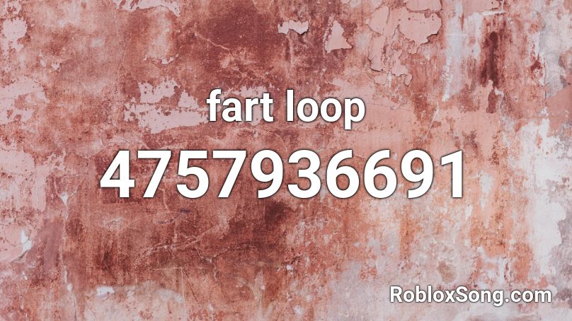 fart loop Roblox ID