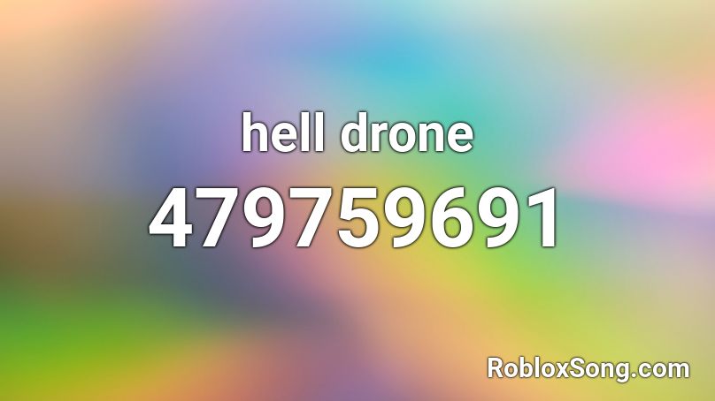hell drone Roblox ID