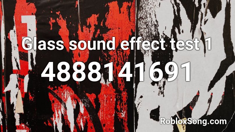 Glass sound effect test 1 Roblox ID