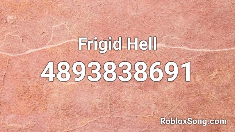 Frigid Hell Roblox ID