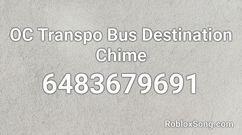 OC Transpo Bus Destination Chime Roblox ID