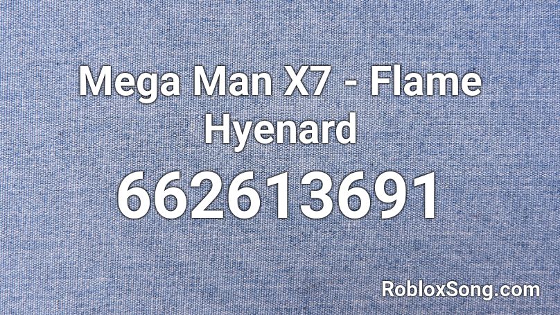 Mega Man X7 - Flame Hyenard Roblox ID