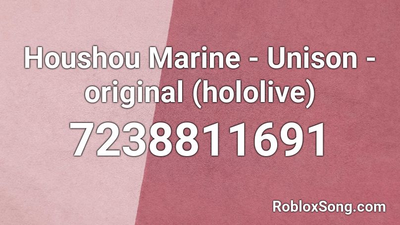 Houshou Marine - Unison - original (hololive) Roblox ID