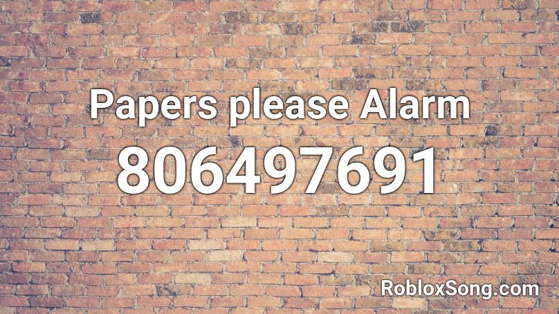 Papers please Alarm Roblox ID