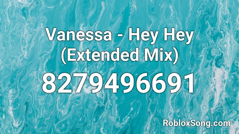 【Eurobeat】 Vanessa - Hey Hey (Extended Mix) Roblox ID