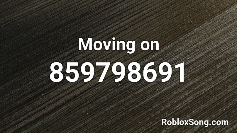 Moving on Roblox ID