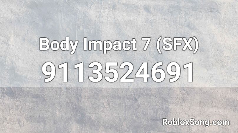 Body Impact 7 (SFX) Roblox ID