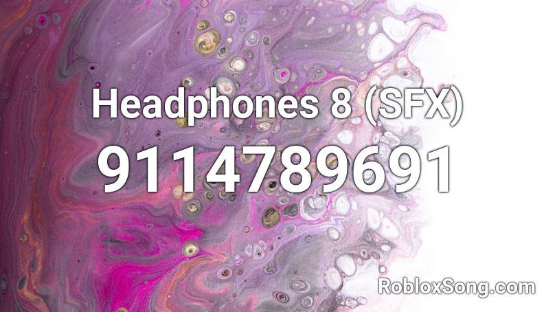 Headphones 8 (SFX) Roblox ID