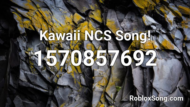 Kawaii NCS Song! Roblox ID