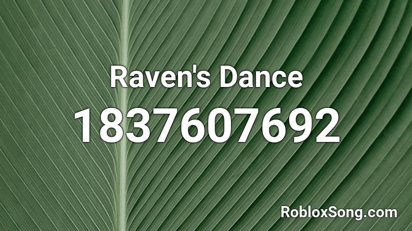 Raven's Dance Roblox ID
