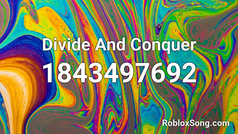 Divide And Conquer Roblox ID