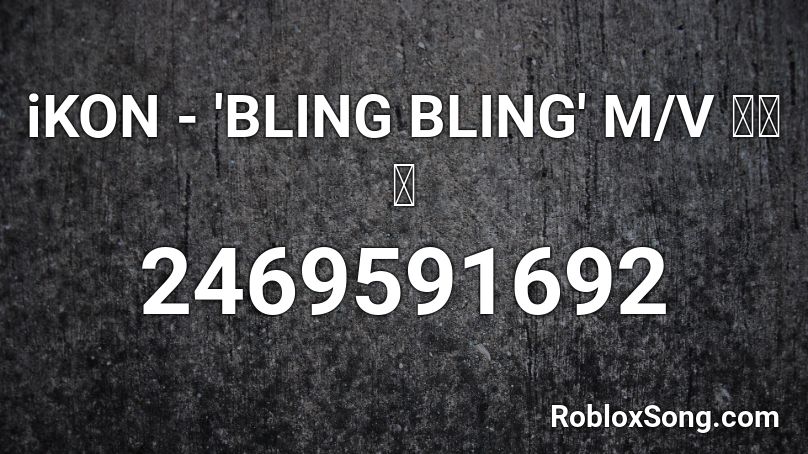 Ikon Bling Bling M V 아이콘 Roblox Id Roblox Music Codes - roblox sans talking sound