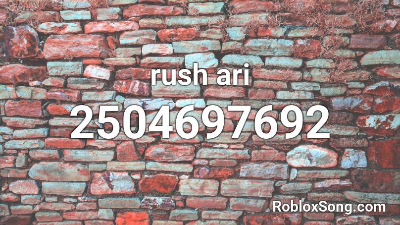 rush ari Roblox ID