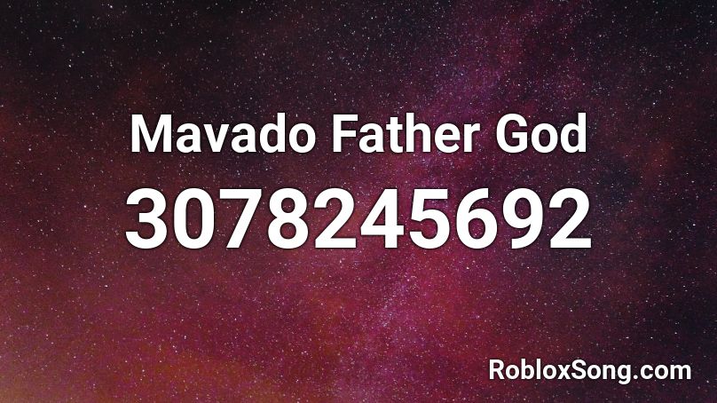 Mavado Father God Roblox ID