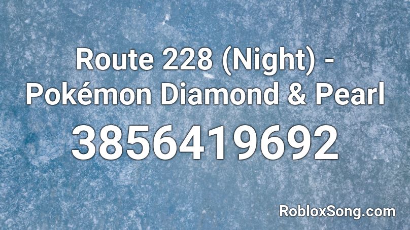 Route 228 (Night) - Pokémon Diamond & Pearl Roblox ID