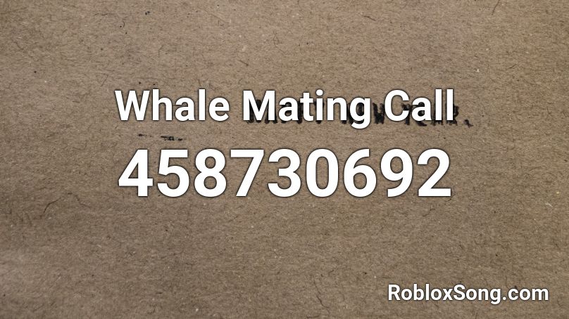 Whale Mating Call Roblox ID