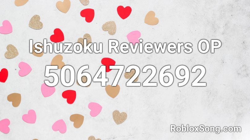 Ishuzoku Reviewers OP Roblox ID