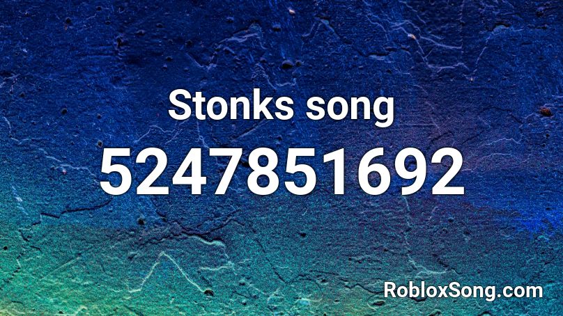 Stonks song Roblox ID