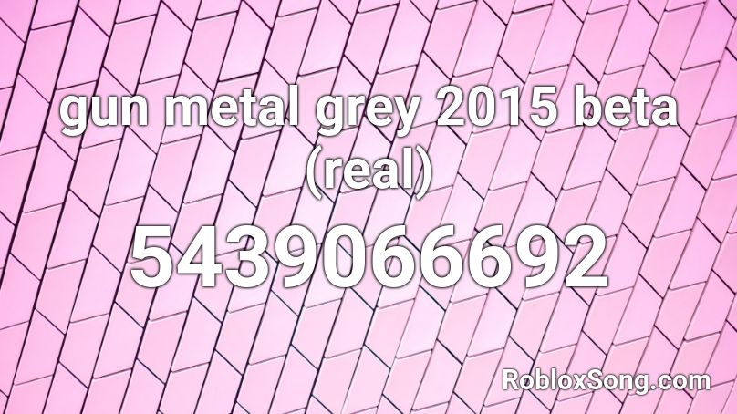 gun metal grey 2015 beta (real) Roblox ID
