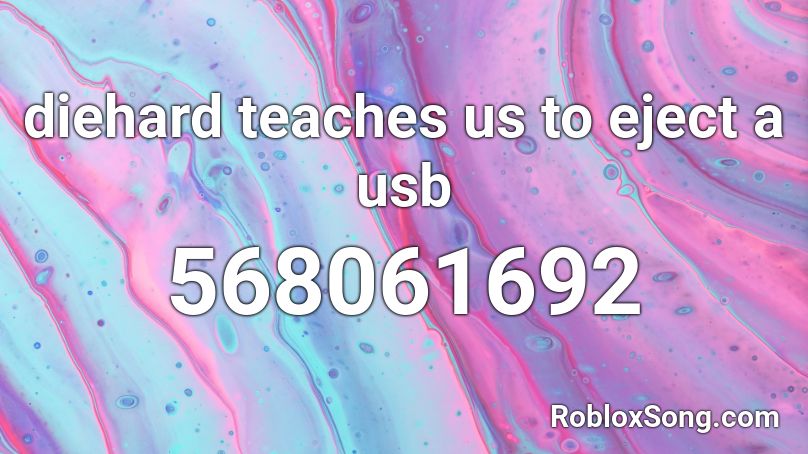 diehard teaches us to eject a usb Roblox ID