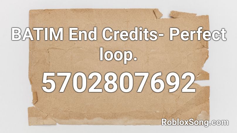 BATIM End Credits- Perfect loop. Roblox ID