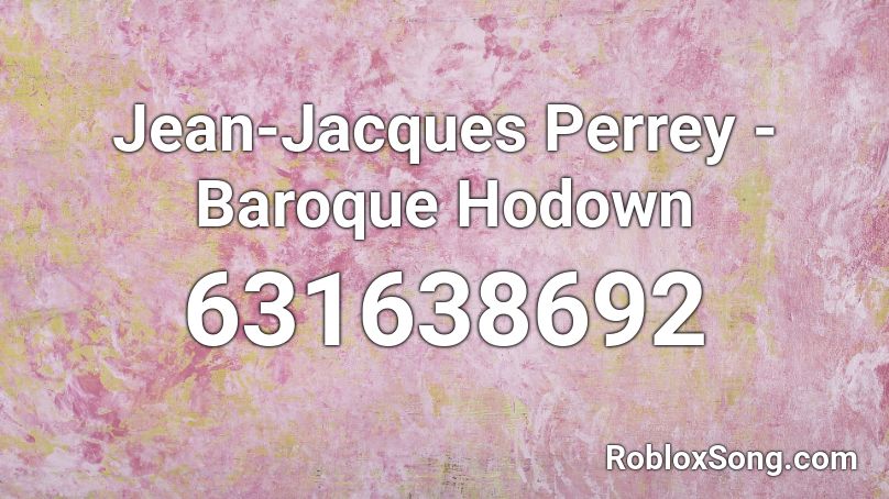 Jean-Jacques Perrey - Baroque Hodown Roblox ID