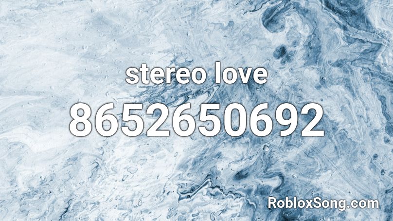 stereo love Roblox ID