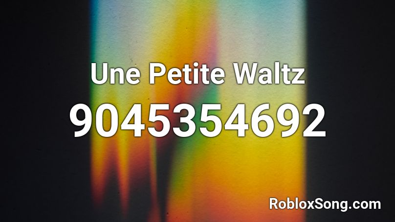 Une Petite Waltz Roblox ID