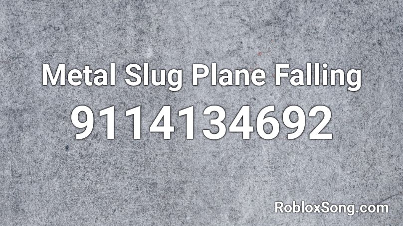 Metal Slug Plane Falling Roblox ID