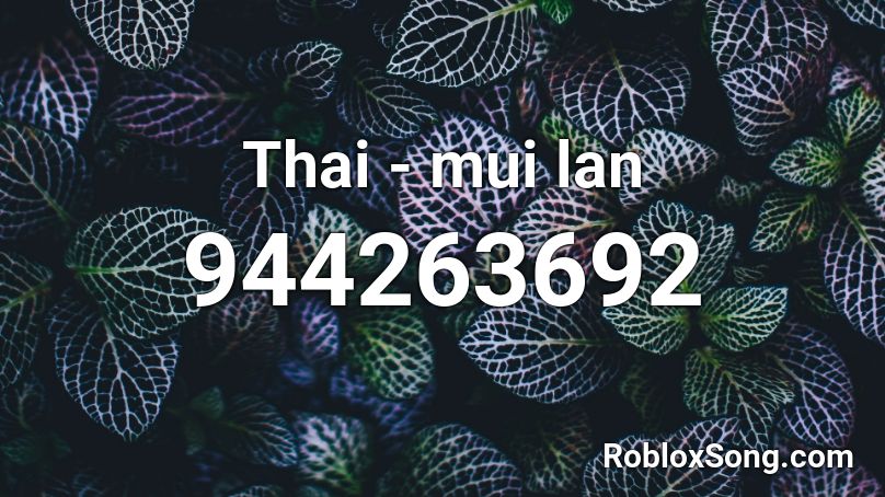 Thai -  mui lan Roblox ID