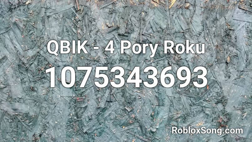 QBIK - 4 Pory Roku Roblox ID