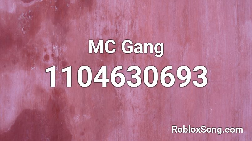 MC Gang Roblox ID