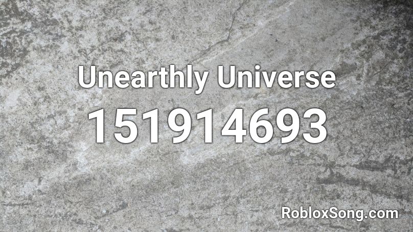 Unearthly Universe Roblox ID