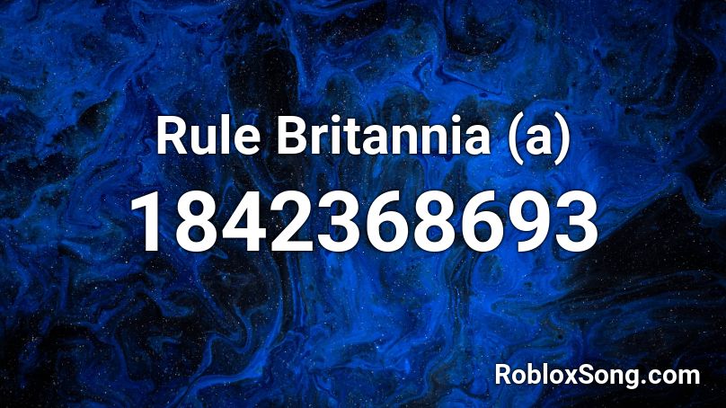 Rule Britannia (a) Roblox ID