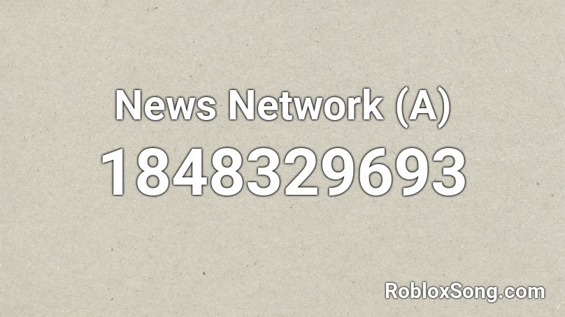 News Network (A) Roblox ID