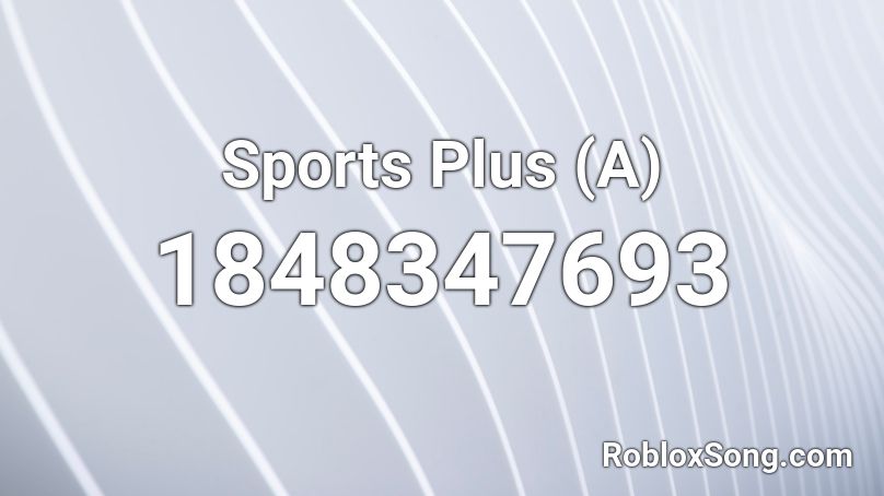 Sports Plus (A) Roblox ID