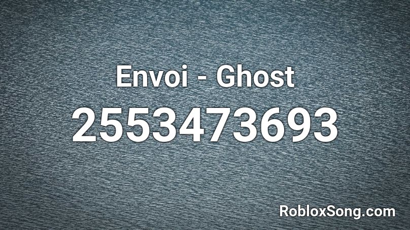 Envoi - Ghost Roblox ID