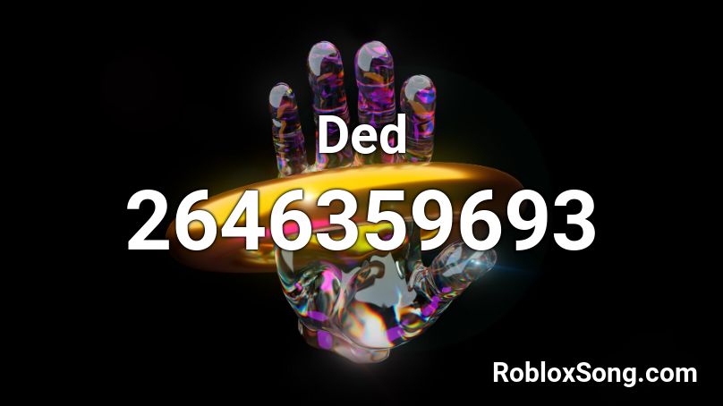 Ded Roblox ID