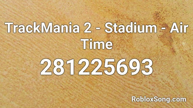 TrackMania 2 - Stadium - Air Time Roblox ID