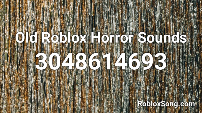 Old Roblox Horror Sounds Roblox Id Roblox Music Codes - roblox old horror theme