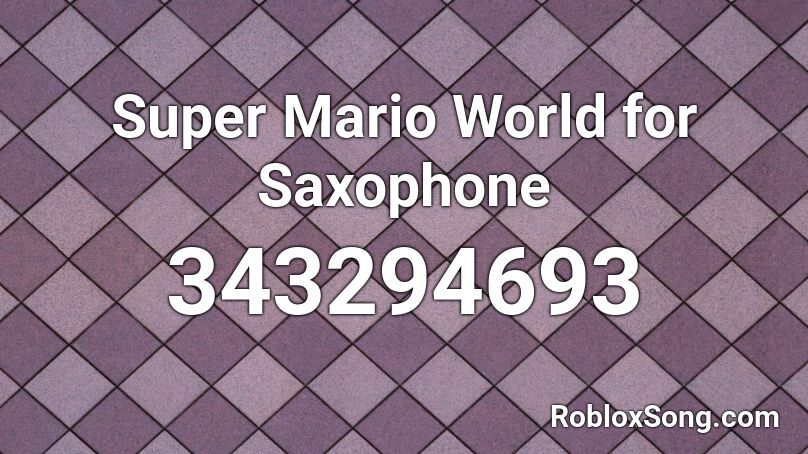 Super Mario World for Saxophone Roblox ID