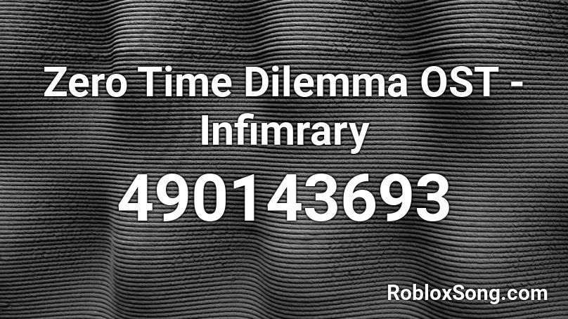 Zero Time Dilemma OST - Infimrary Roblox ID