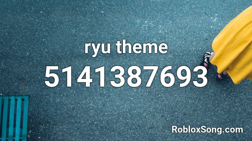 ryu theme Roblox ID