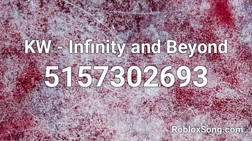 KW - Infinity and Beyond Roblox ID