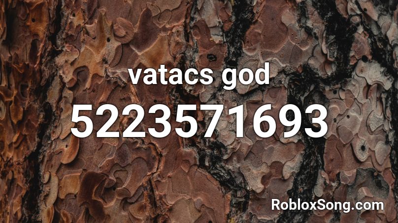 vatacs god Roblox ID