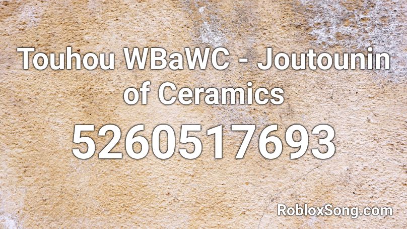 Touhou WBaWC - Joutounin of Ceramics Roblox ID