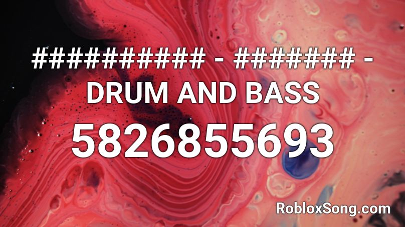 ########## - ####### - DRUM AND BASS Roblox ID